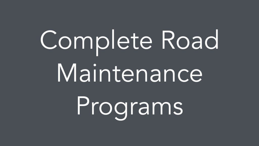 Complete Road Maintenance Programs